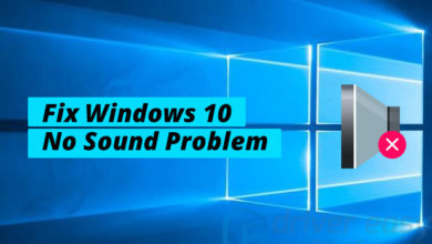 Photo of How to Fix No Sound in Windows 10