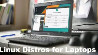Photo of Best Linux Distros for your Laptops