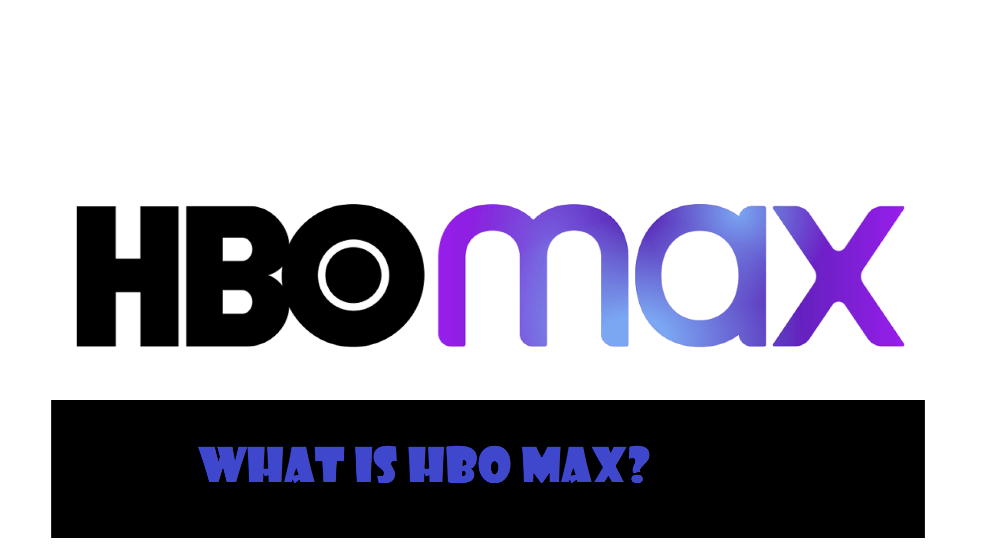 What is HBO Max