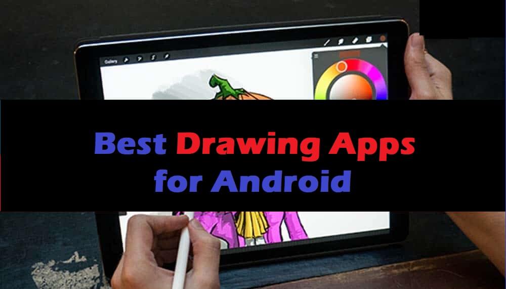 Best Drawing Apps for Android in 2021 - Latest Gadgets