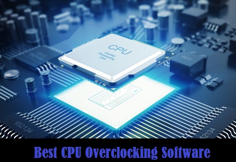 CPU Overclocking Software