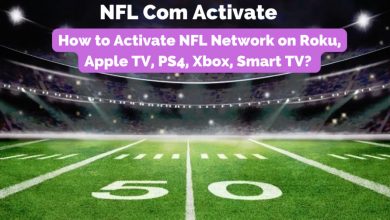 Photo of How to Activate NFL Network on Roku, Apple TV, PS4, Xbox, Smart TV?