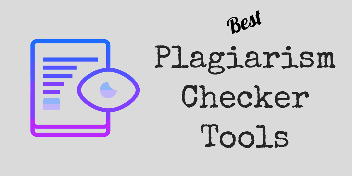 10 Best Free Online Plagiarism Checker Tools