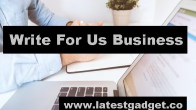 Photo of Write For Us Business – Submit a Guest Post