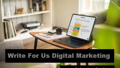 Photo of Write For Us Digital Marketing – Submit a Guest Post