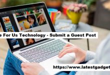 Photo of Write For Us Technology – Submit a Guest Post