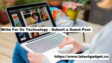 Photo of Write For Us Technology – Submit a Guest Post