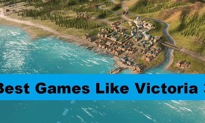 Best Games Like Victoria 3
