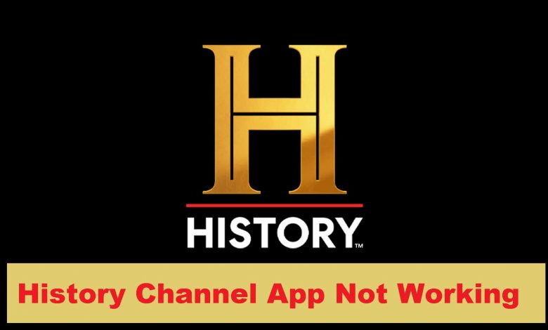 History Channel App Not Working