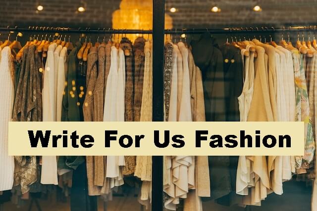 Write For Us Fashion