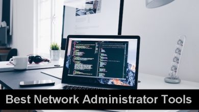Photo of Best Network Administrator Tools – Top 10