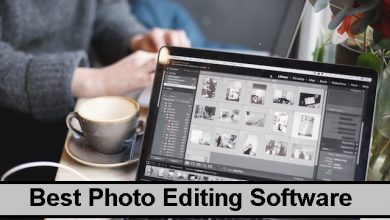 Photo of Top 11 Best Photo Editing Software For PC & Mobile