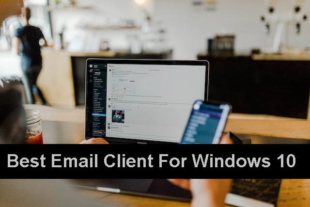 Best Email Client For Windows 10