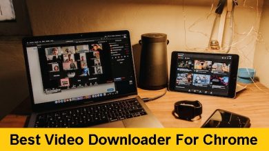 Photo of Best Video Downloader For Chrome – Top 10