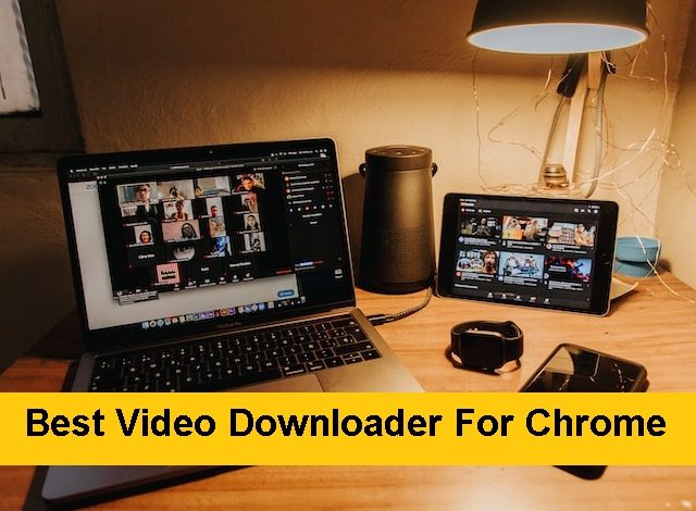 Video Downloader For Chrome