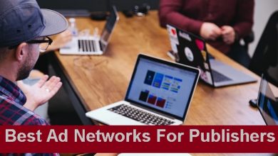 Photo of Best Ad Networks For Publishers – Top 10