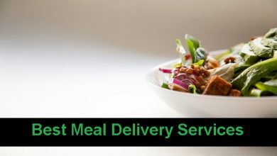 Photo of Best Meal Delivery Services: A Complete Guide!